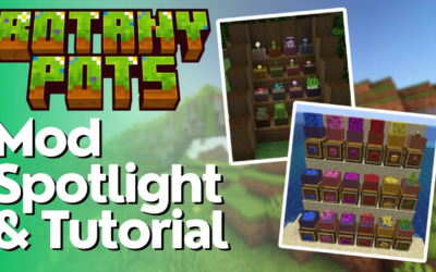 Botany Pots Mod Tutorial & Spotlight