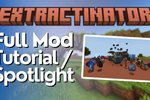 Extractinator Mod Tutorial & Spotlight