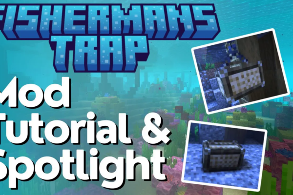 Fishermans Trap Mod Spotlight & Tutorial