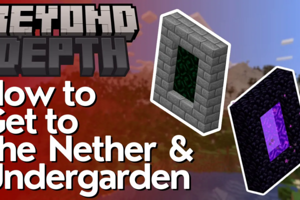 How to get to the Nether and Undergarden In Beyond Depth
